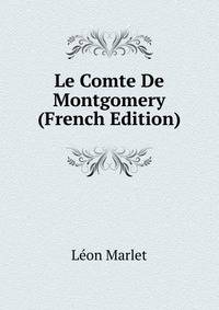 Le Comte De Montgomery (French Edition)