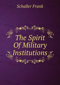 The Spirit Of Military Institutions