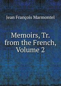 Memoirs, Tr. from the French, Volume 2