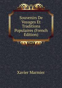 Souvenirs De Voyages Et Traditions Populaires (French Edition)