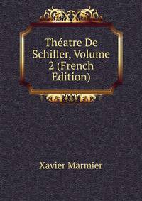 Theatre De Schiller, Volume 2 (French Edition)