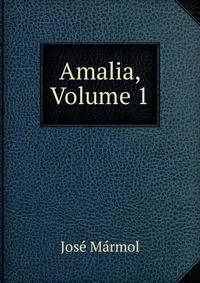 Amalia, Volume 1