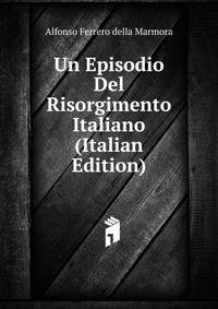 Un Episodio Del Risorgimento Italiano (Italian Edition)