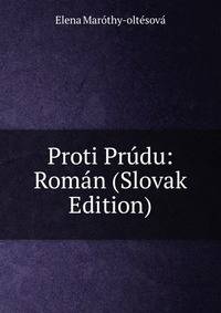 Proti Prudu: Roman (Slovak Edition)