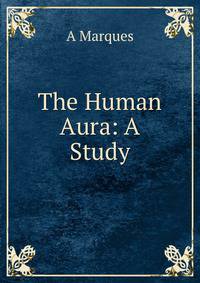 The Human Aura: A Study