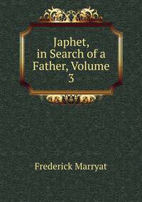 Japhet, in Search of a Father, Volume 3