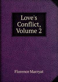 Love's Conflict, Volume 2