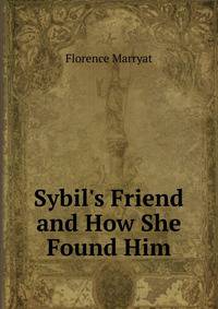 Sybil's Friend and How She Found Him