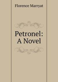 Petronel: A Novel