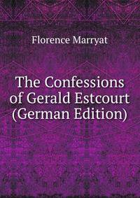 The Confessions of Gerald Estcourt (German Edition)