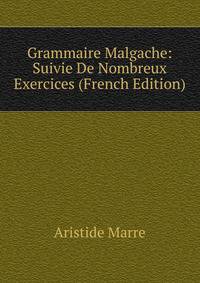 Grammaire Malgache: Suivie De Nombreux Exercices (French Edition)