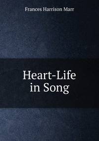 Heart-Life in Song
