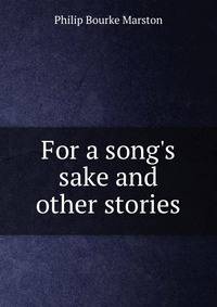 For a song's sake and other stories