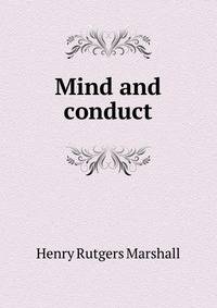 Mind and conduct