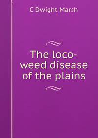 The loco-weed disease of the plains