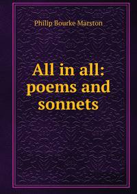 All in all: poems and sonnets