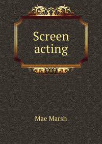 Screen acting