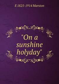 "On a sunshine holyday"