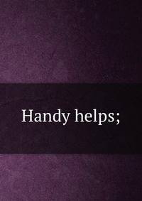 Handy helps;