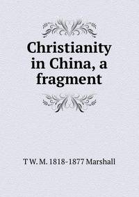 Christianity in China, a fragment