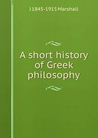A short history of Greek philosophy