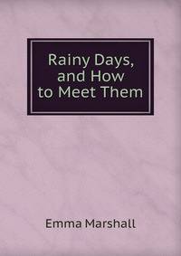 Rainy Days, and How to Meet Them