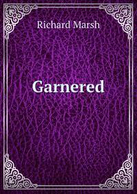 Garnered