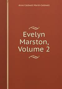 Evelyn Marston, Volume 2