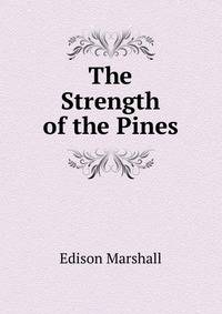 The Strength of the Pines