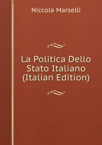 La Politica Dello Stato Italiano (Italian Edition)