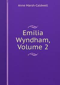 Emilia Wyndham, Volume 2