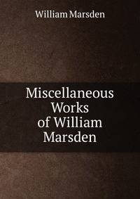 Miscellaneous Works of William Marsden