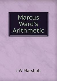 Marcus Ward's Arithmetic