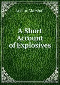A Short Account of Explosives