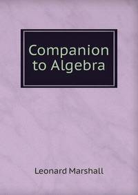 Companion to Algebra