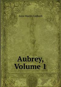 Aubrey, Volume 1