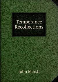 Temperance Recollections.