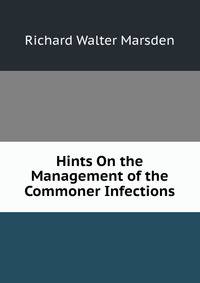 Hints On the Management of the Commoner Infections