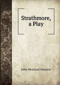 Strathmore, a Play