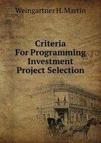 Criteria For Programming Investment Project Selection