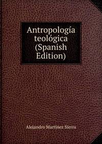 Antropologia teologica (Spanish Edition)