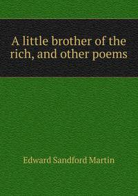 A little brother of the rich, and other poems