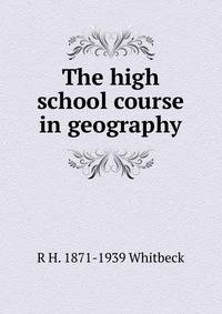 The high school course in geography