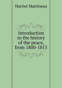 Introduction to the history of the peace, from 1800-1815