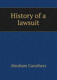 History of a lawsuit