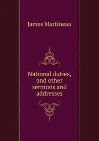 National duties, and other sermons and addresses