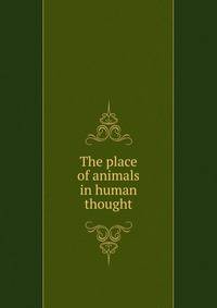 The place of animals in human thought