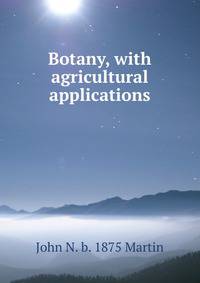 Botany, with agricultural applications