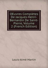 OEuvres Completes De Jacques-Henri-Bernardin De Saint-Pierre, Volume 2 (French Edition)