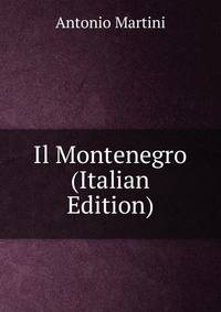 Il Montenegro (Italian Edition)